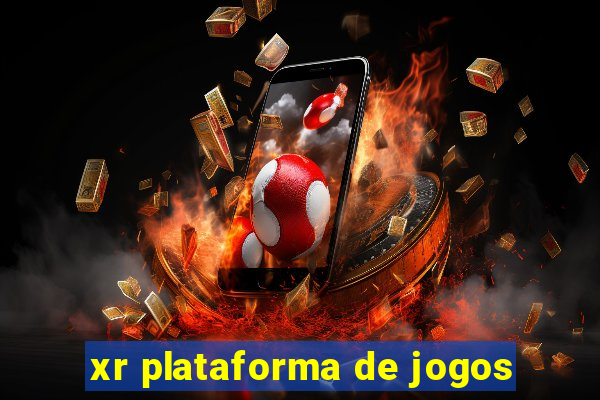 xr plataforma de jogos